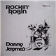 Danny Jaymes - Rockin' Robin